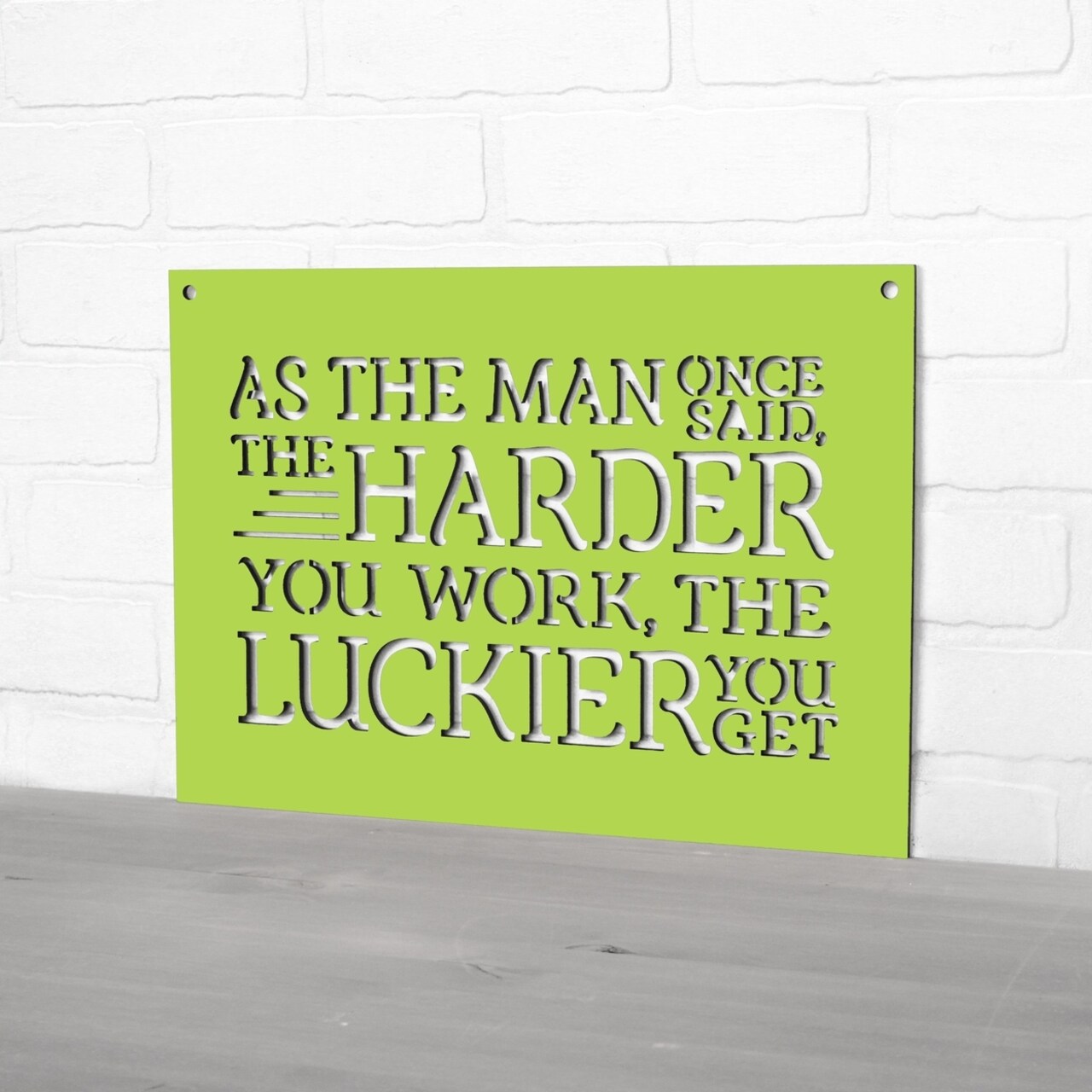 Spunky Fluff As The Man Once Said The Harder You Work The Luckier You Get Wooden Quote Sign